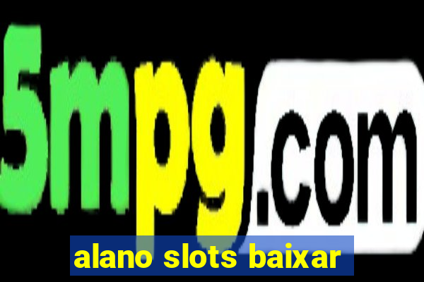 alano slots baixar